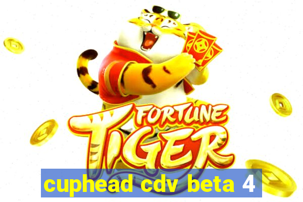 cuphead cdv beta 4